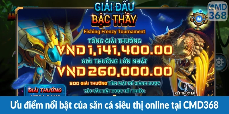 Ưu điểm nổi bật của săn cá siêu thị online tại CMD368 Ưu điểm nổi bật của săn cá siêu thị online tại CMD368